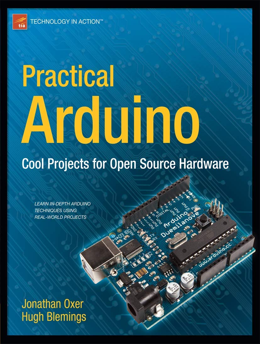 Practical Arduino: Cool Projects for Open Source Hardware by Jonathan Oxer and Hugh Blemings — book cover